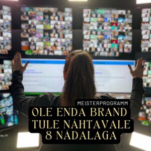 Meistriklass: Tule nähtavale 8 nädalaga.